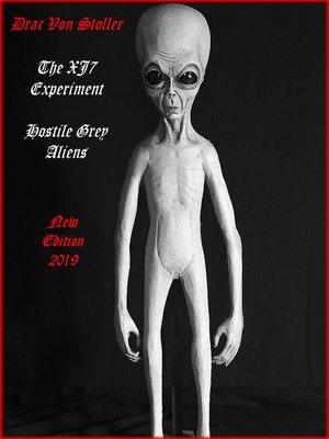 cover image of The XJ7 Experiment (Hostile Grey Aliens)